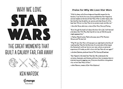 Why We Love Star Wars: The Great Moments That Built A Galaxy Far, Far Away by Ken Napzok