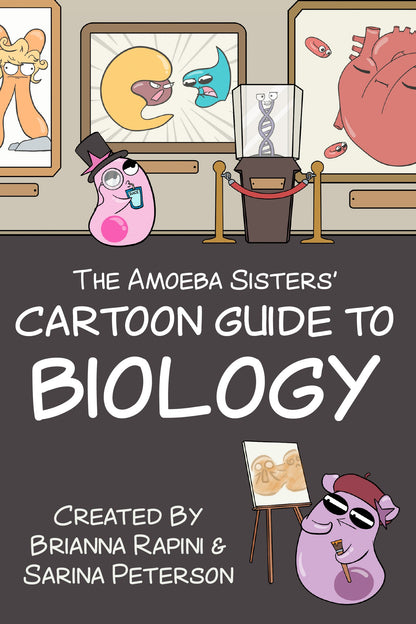The Amoeba Sisters' Cartoon Guide to Biology: Science Simplified