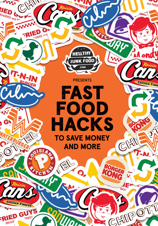 HellthyJunkFood Presents: Fast Food Hacks to Save Money and More (Cheap Eating Out, Hack the Menu)