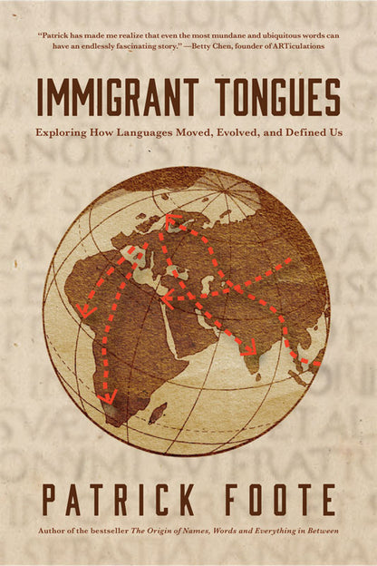 Immigrant Tongues: Exploring How Languages Have Evolved and Defined Us